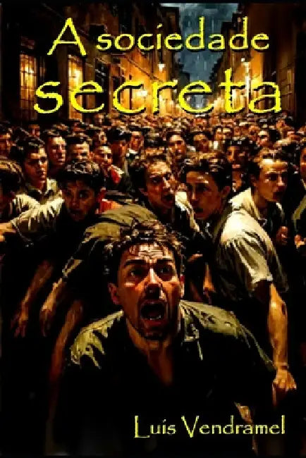 A sociedade SECRETA by Luis Vendramel