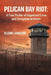 Pelican Bay Riot: A True Thriller of Organized Crime and Corruption in Prison by Glenn Langohr