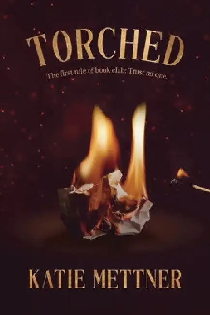 Torched by Katie Mettner