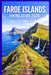 Faroe Islands Hiking Guide 2026: Plan Your Adventure, Discover Scenic Trails, and Master Essential Tips for Epic Outdoor Journeys by Peter G. Lawson