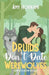Druids Don't Date Werewolves by Amy Horikami