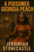 A Poisoned Georgia Peach by Jerrimiah Stonecastle