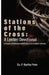 Stations of the Cross: A Lenten Devotional: 14 Prayers, Meditations & Reflections for Longtime Catholics by Sis P. Martha Peter