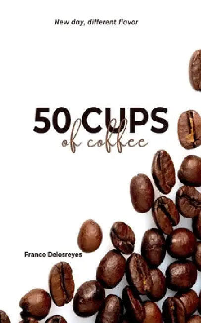 50 Cups of Coffee by Franco G. Delosreyes