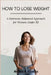 How to Lose Weight: A Hormone-Balanced Approach for Women Under 50 by Arden F. Virello