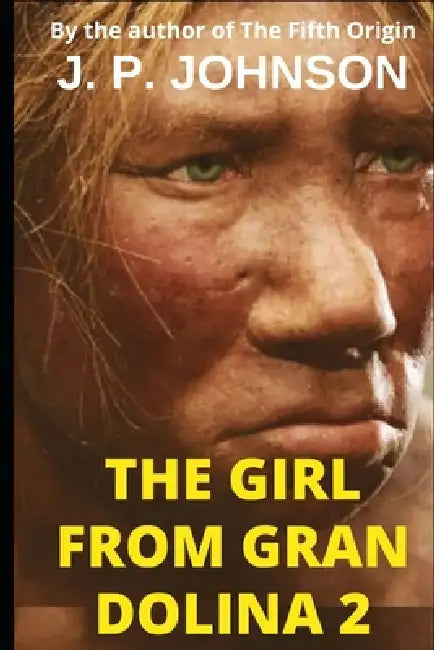 The Girl from Gran Dolina 2: Lucy by J. P. Johnson