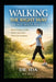 Walking the Right Way: The Best Health Practice by Ida