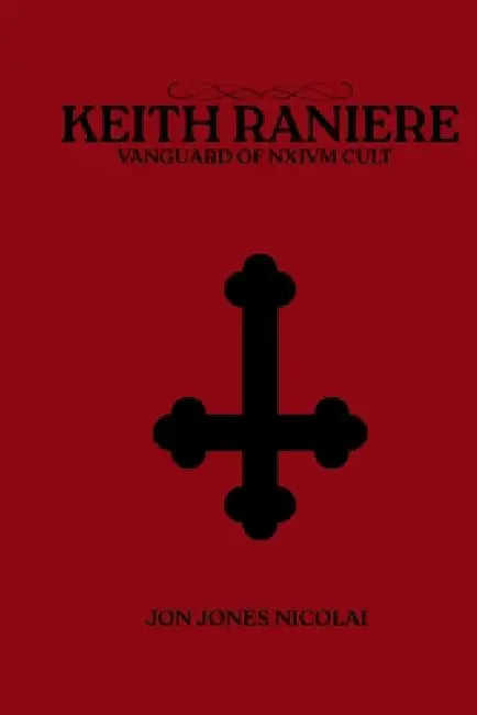 Keith Raniere: Vanguard' of the NXIVM cult by Jon Jones Nicolai