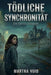 Tödliche Synchronität: Der Eid von Oakhaven by Martha Void