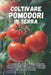 Coltivare pomodori in serra: Una guida completa passo dopo passo alla coltivazione di pomodori in serra: scelta delle varietà, irrigazione, fertilizza by Svitana