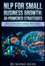 NLP for Small Business Growth: AI-Powered Strategies: Unlock Customer Service Automation, Market Research, and Personalized Marketing with Budget-Frie by Nuno Silva