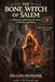 The Bone Witch of Salem: A Historic Cosmic Horror of Witches and Bones by Dillon Demaine