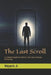 The Last Scroll: In a World Designed to Distract, One Choice Changes Everything by Rohan A, Mayank A