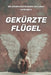 Gestutzte Flügel: Wie Kindheitstrauma ein Leben verändern by Olivia Romero