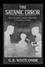 The Satanic Error: How Institutions Created a Moral Panic - A Documentary History by G. R. Whitcombe