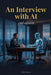 An Interview with AI: 2nd edition by D. L. Mabey