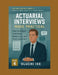 Actuarial Interviews Made Practical: How to Answer Technical, Behavioral, and Case Questions by Oluchi Ike
