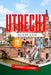 Utrecht Guía De Viaje 2026: Explora joyas ocultas, historia, mapas e itinerarios para un viaje inolvidable por los Países Bajos. by Andrew E. Parker