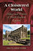 A Cloistered World: Abbeys and Priories of North-Eastern England by Glen Lyndon Dodds