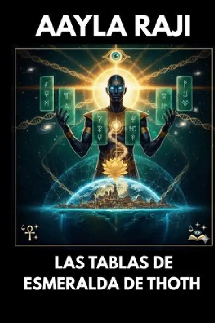Las Tablas de Esmeralda de Thoth by Aayla Raji