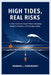 High Tides, Real Risks: A Clear Guide to Coastal Flood Advisories, Shoreline Hazards, and Everyday Safety by Bernard J. Pendergraft