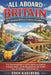 All Aboard Britain: The Complete Railway Explorer's Handbook by Eden Kaelberg
