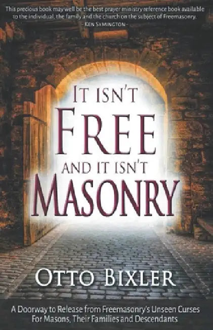 It Isn't FREE and It Isn't MASONRY by Jr. Bixler Otto C.