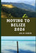Moving to Belize 2026: Insider Insights for Relocating, Exploring, and Living in Belize by Julio Coder