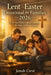 Lent-Easter Devotional for Families 2026: A 50-Day Christ-Centered Journey to the Cross and Resurrection by Jonah Crest