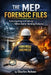 The MEP Forensic Files: Investigating and Solving Billion-Dollar Building Failures by Charles Nehme