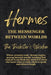 Hermes: The Messenger Between Worlds - The Trickster's Wisdom by Nichole Goddess Wisdom Transformation