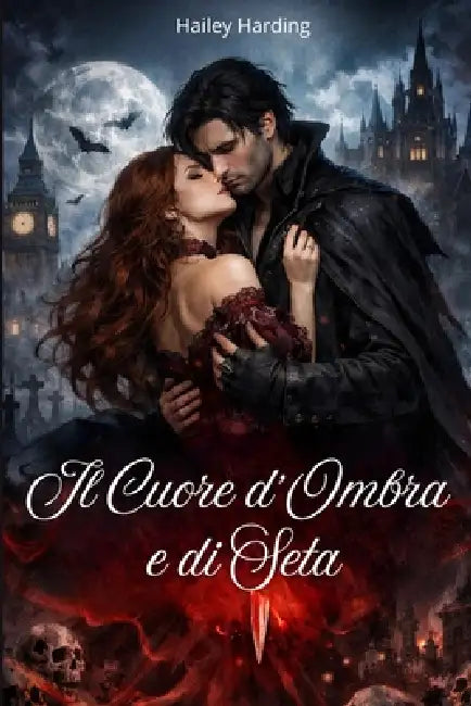 Il Cuore d'Ombra e di Seta by Hailey Harding