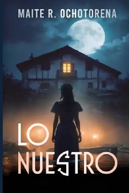 Lo Nuestro by Maite R. Ochotorena
