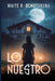 Lo Nuestro by Maite R. Ochotorena