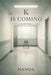 K is Coming by Nanda B