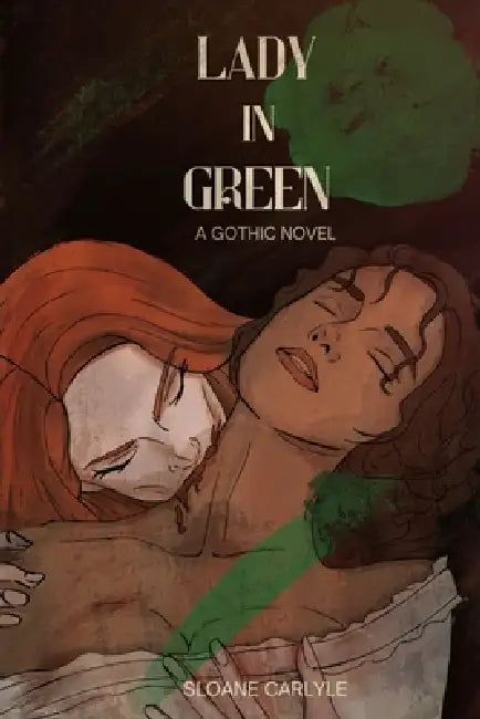 Lady In Green: A Gothic Novel by Sloane Carlyle