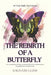 Rebirth of a Butterfly: For Christian Women Who Are Ready to Heal, Grow, and Transform Through the Power of Jesus Christ. by Kalina Huggins
