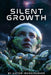 Silent Growth: Un libro de lectura graduada en inglés de ciencia ficción (Nivel B2-C1) - Una historia trepidante de supervivencia en un mundo alieníge by Victor Ironscrusher