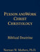 Christology Christ's Person and Work Bible Doctrine by Norman Mathers