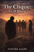 The Clique: Still Here by Tanner Allen