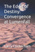 The Edge of Destiny: Convergence at Lumenfall by Larry W. Cockerham
