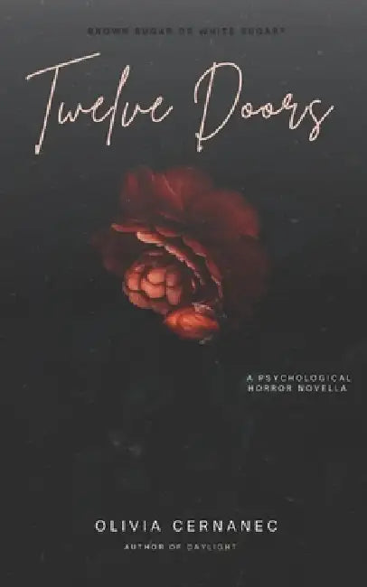 Twelve Doors: A Psychological Horror Novella by Olivia Cernanec