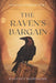The Raven's Bargain: Old Magic in Modern Times by Ravenna Nightshade