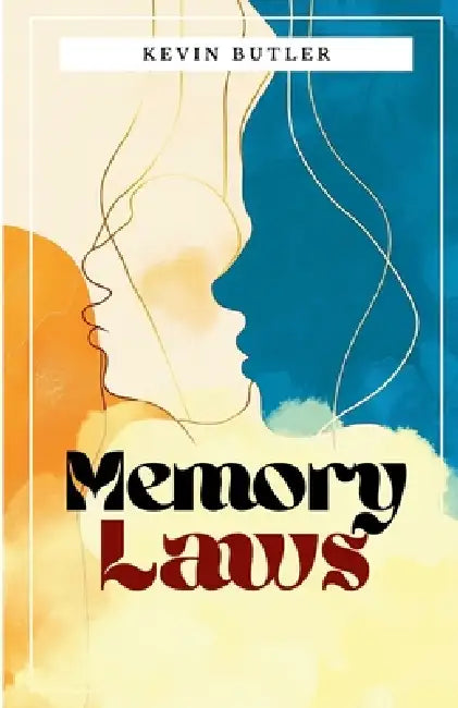 Memory Laws by Kevin Butler