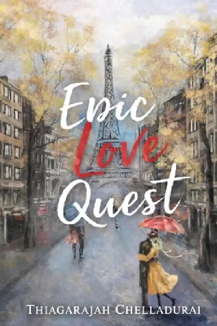 Epic Love Quest by Thiagarajah Chelladurai