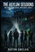 The Asylum Sessions: A Frolicking Cartel Mystery by Paxton Sinclair