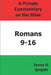 A Private Commentary on the Bible: Romans 9-16 by James D. Quiggle