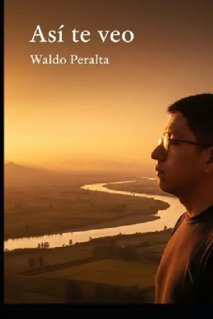 Asi te veo by Waldo Gonzalo Peralta Marticorena