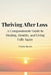 Thriving After Loss: A Compassionate Guide to Healing, Identity, and Living Fully Again by Ceaira Harris