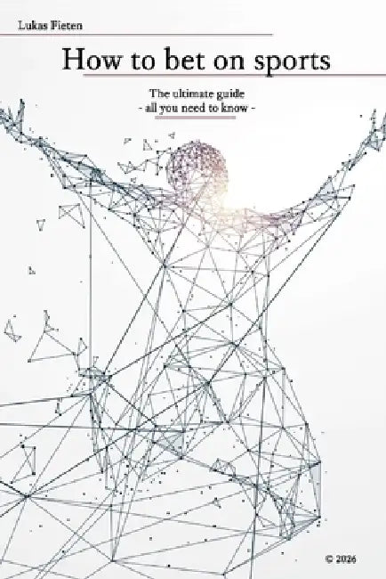 How to bet on sports: The ultimate guide - all you need to know by Lukas Fieten